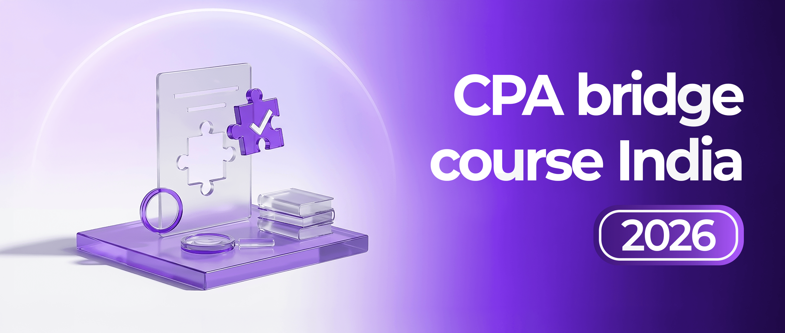 CPA bridge course India 2026 banner featuring purple 3D illustrations of educational documents, books, and puzzle pieces symbolizing academic credit completion.